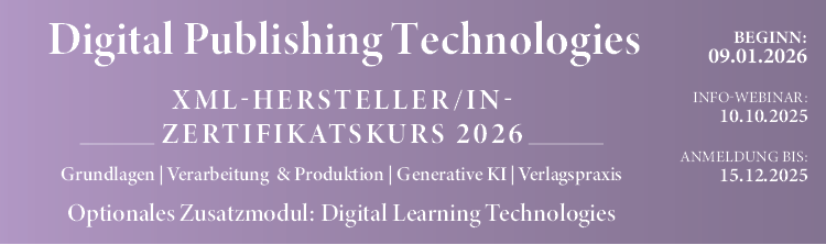 Zertifikatskurs Digital Publishing Technologies 2026
